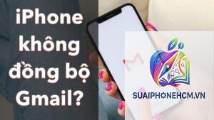 gmail không đồng bộ trên iphone