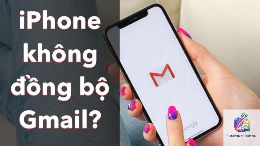 gmail không đồng bộ trên iphone