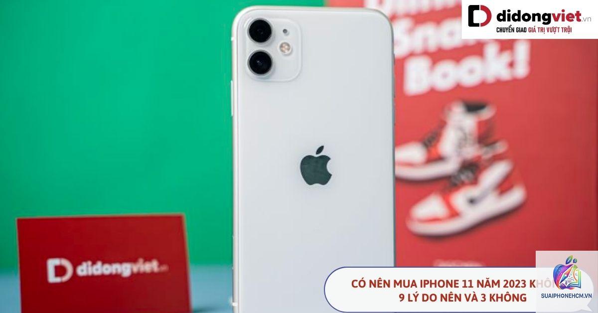 iPhone 11 có nên mua 2026 - Hình 1