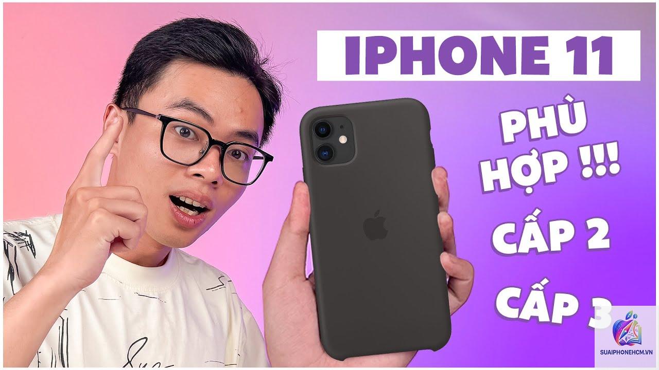 iPhone 11 có phù hợp học sinh sinh viên không - Hình 5