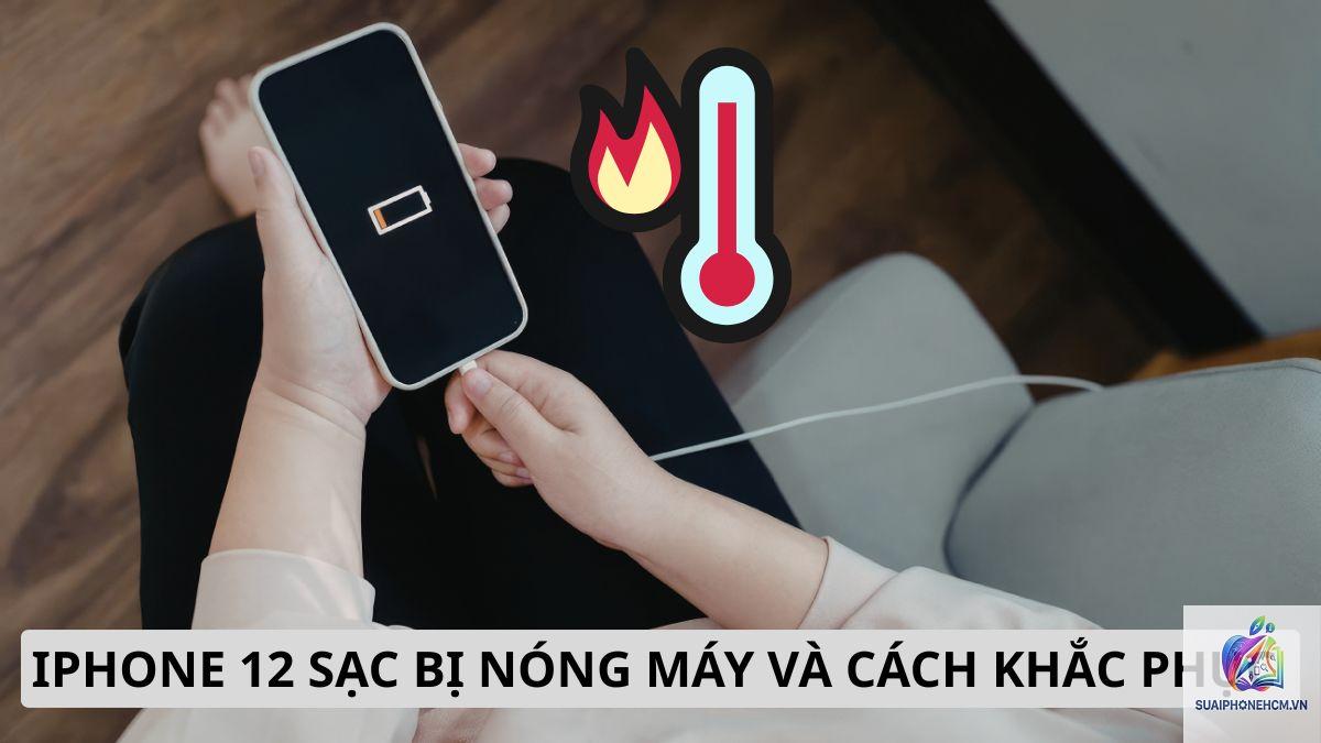 iPhone 12 bị nóng máy - Hình 4