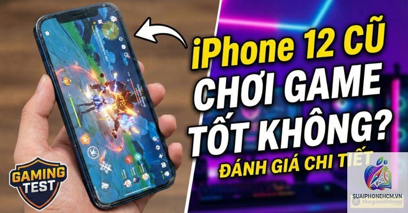 iPhone 12 có chơi game nặng được không - Hình 5