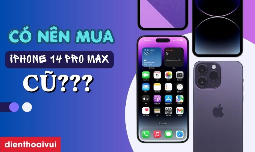 iPhone 14 Pro Max có nên mua cũ không - Hình 5