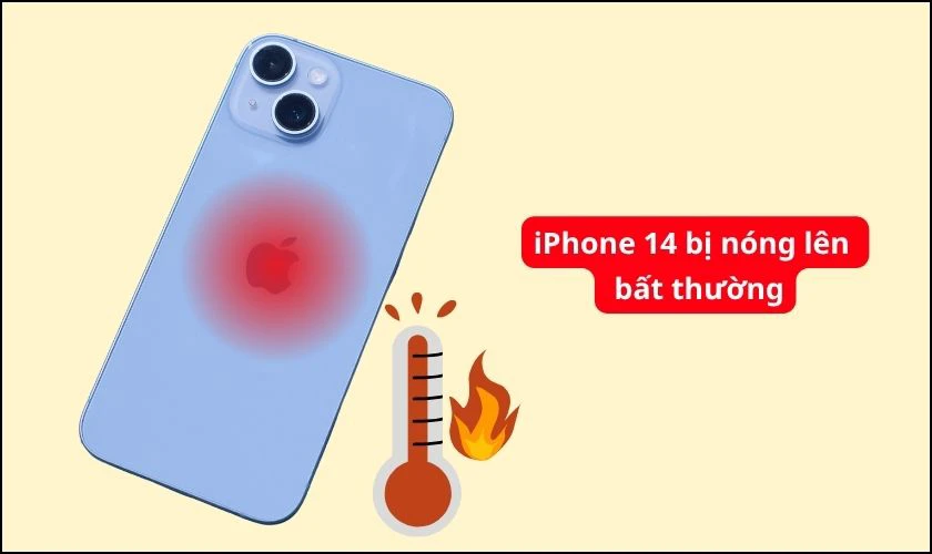 iPhone 14 có bị nóng không