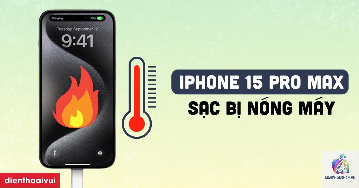 iPhone 15 Pro Max có nóng máy không - Hình 5