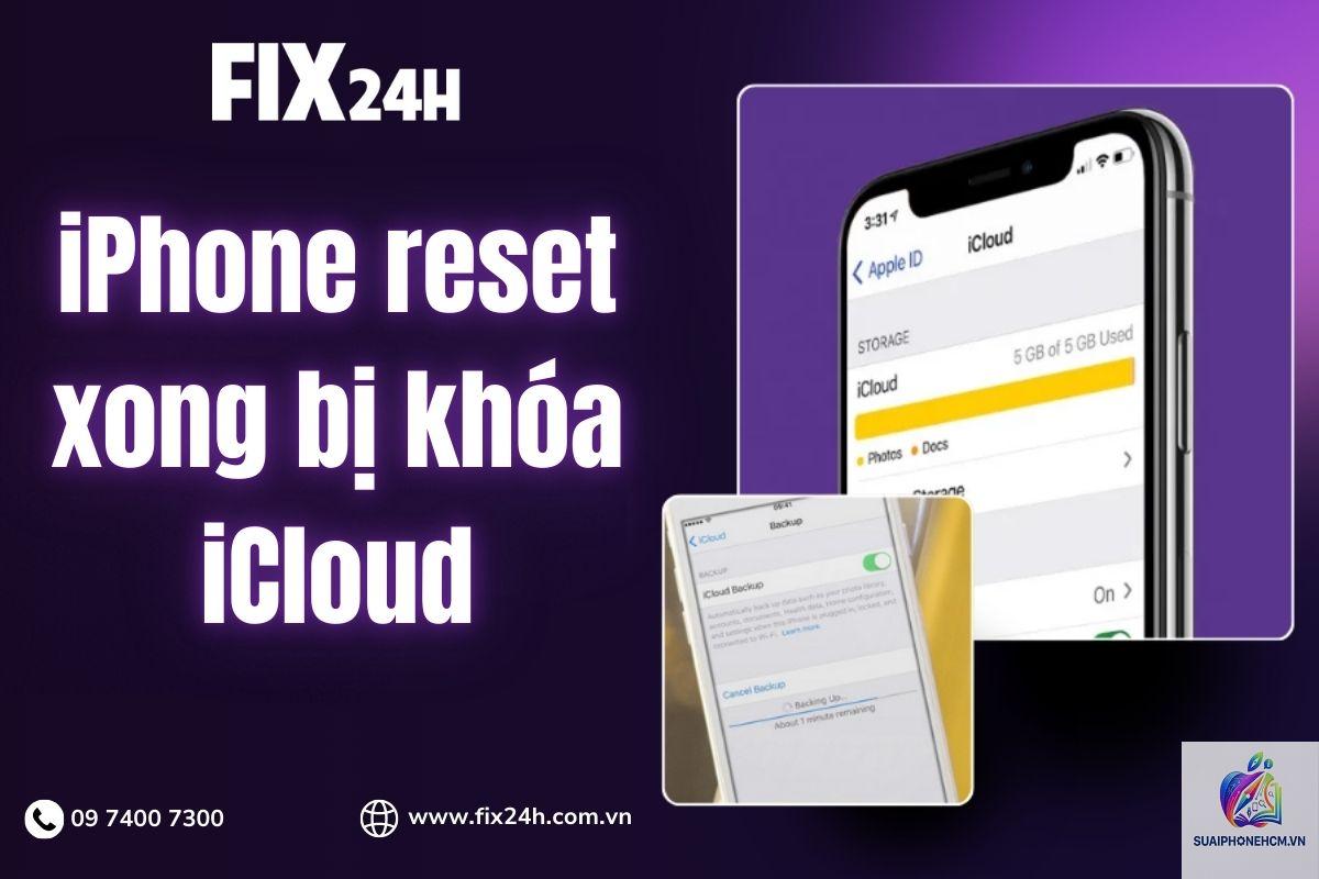 iPhone bị khóa iCloud sau reset - Hình 1
