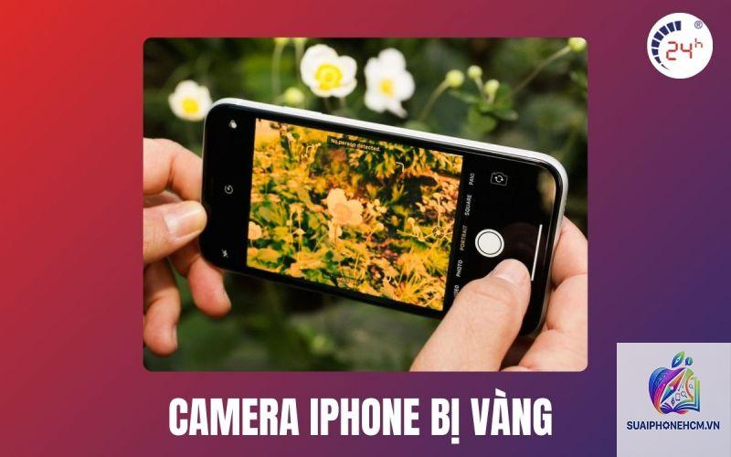 iPhone camera bị ám vàng - Hình 4