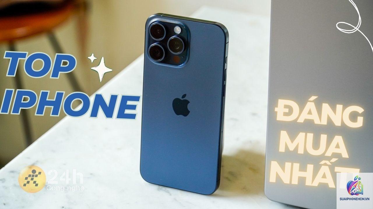 iPhone đáng mua nhất hiện nay - Hình 1