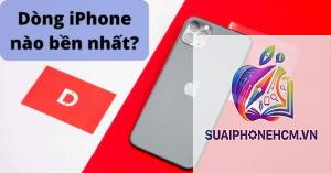 iPhone đời nào bền nhất