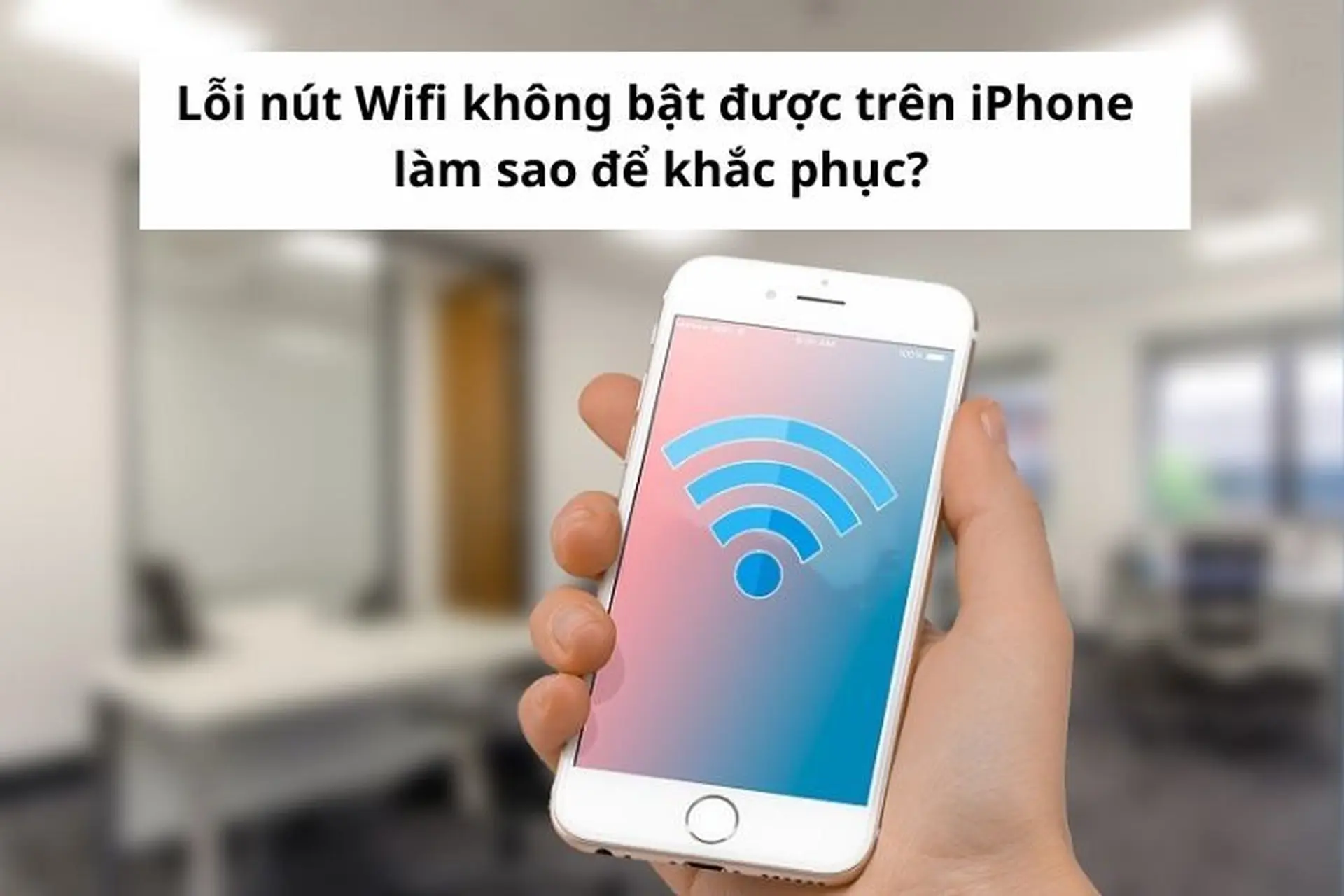 iPhone không bật được WiFi - Hình 2