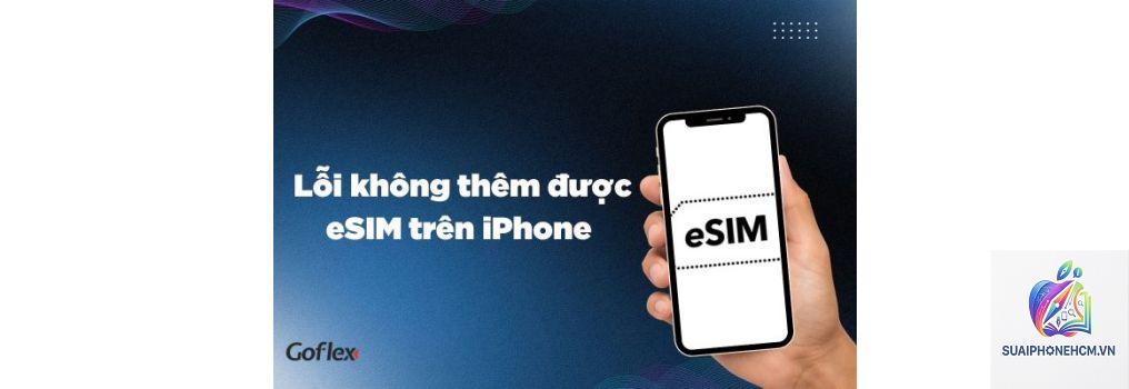 iPhone không thêm được eSIM - Hình 5
