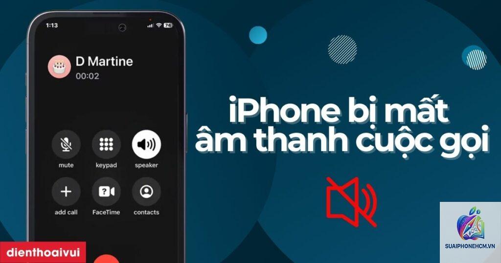 iPhone mất âm thanh cuộc gọi