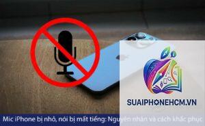 iPhone mic bị nhỏ tiếng