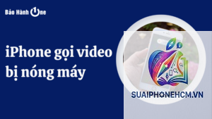 iPhone nóng khi xem video