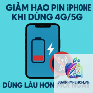iPhone pin tụt nhanh khi bật 4G