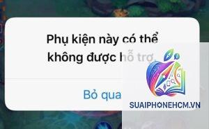 iPhone sạc báo lỗi phụ kiện