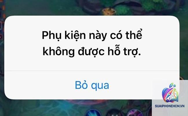 iPhone sạc báo lỗi phụ kiện