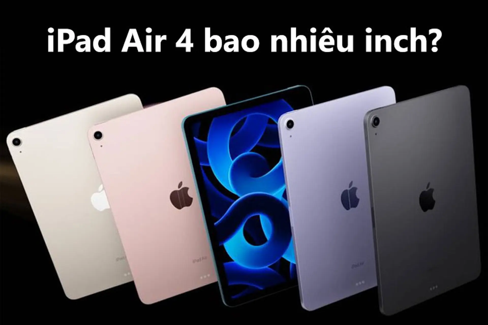 ipad bao nhiêu inch là đẹp - Hình 3