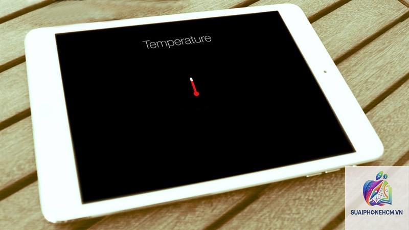 ipad bị nóng khi sử dụng