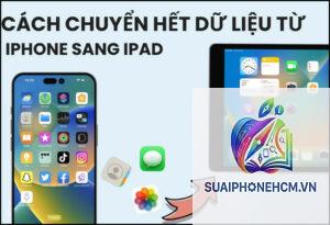 ipad cách chuyển dữ liệu iphone sang ipad