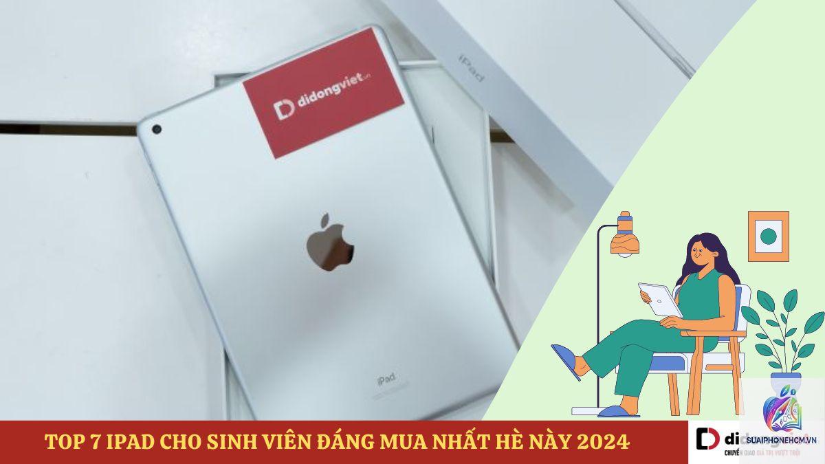ipad cho sinh viên nên mua loại nào - Hình 4