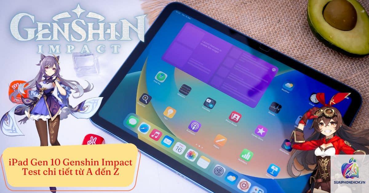ipad chơi genshin impact có lag không - Hình 2
