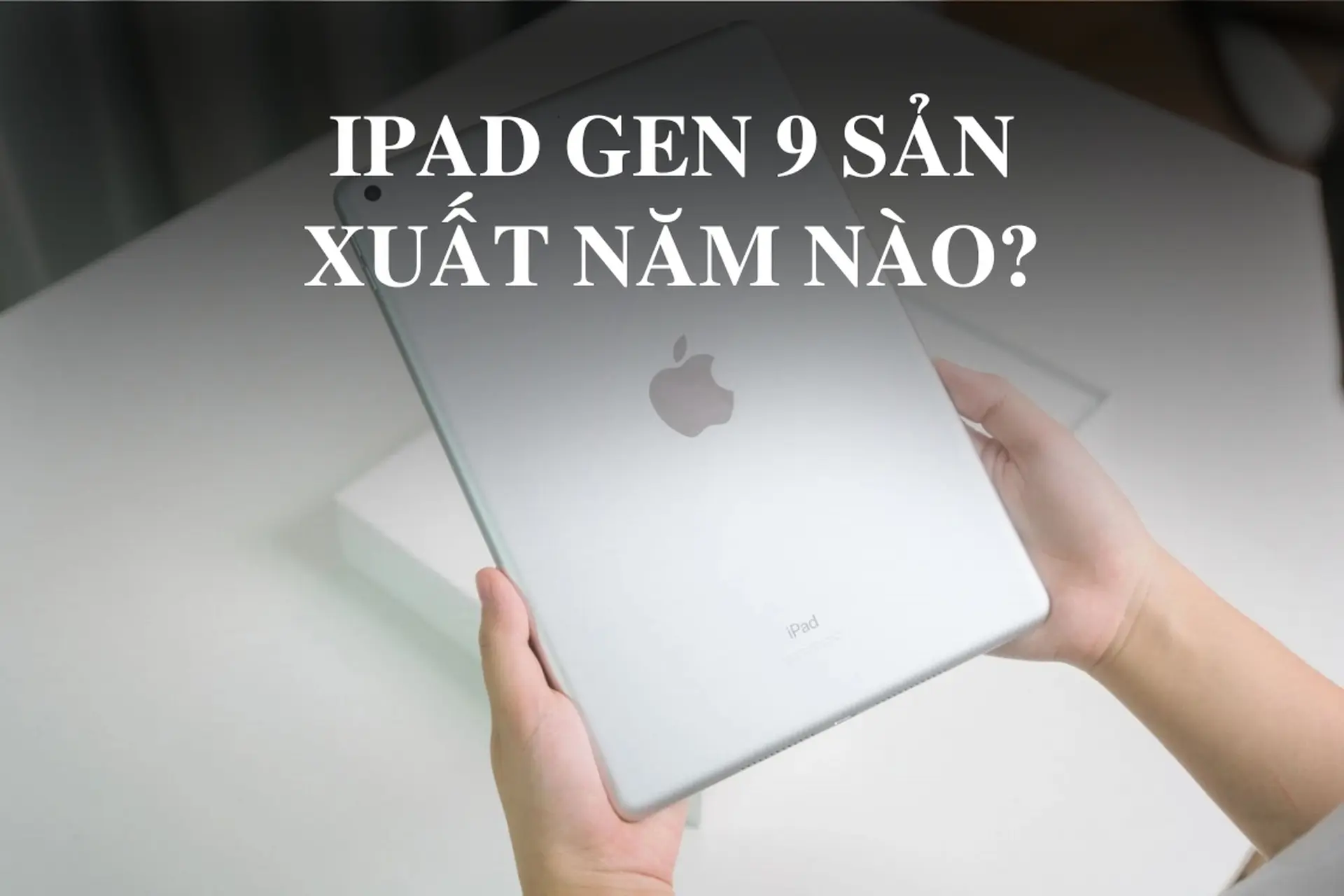 ipad gen 9 có đáng mua không - Hình 5