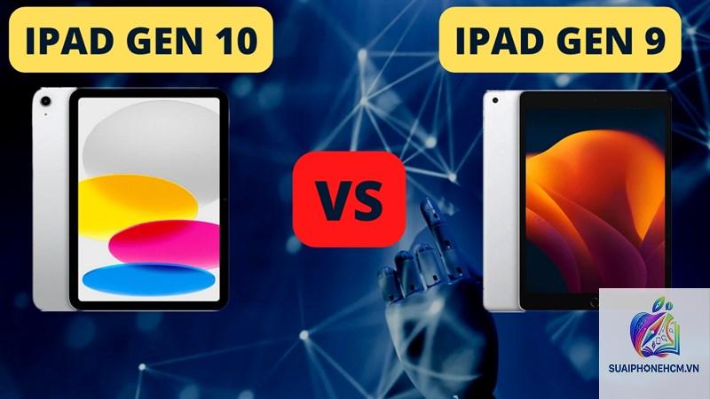 ipad gen 9 hay gen 10 nên mua - Hình 2