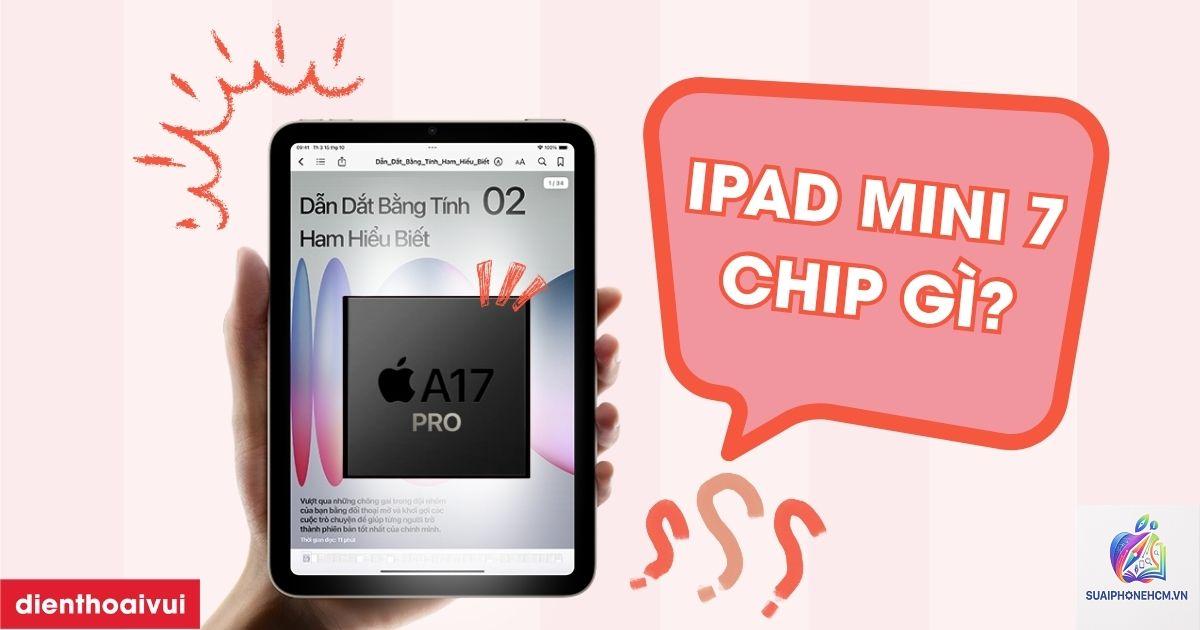 ipad mini 7 dùng chip gì - Hình 4