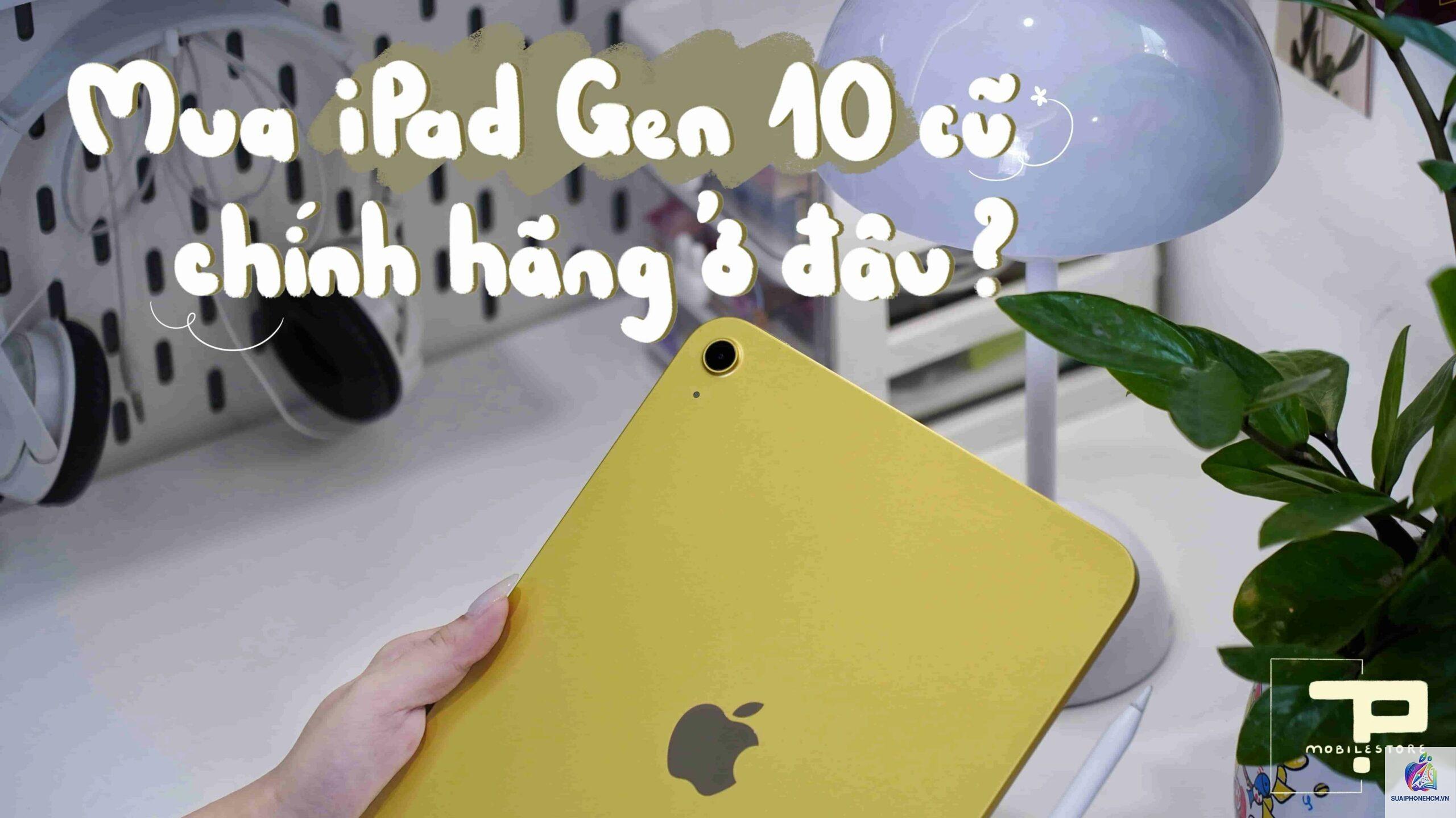ipad mua ở đâu chính hãng - Hình 4