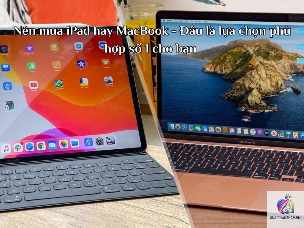 ipad nào đáng mua hơn macbook
