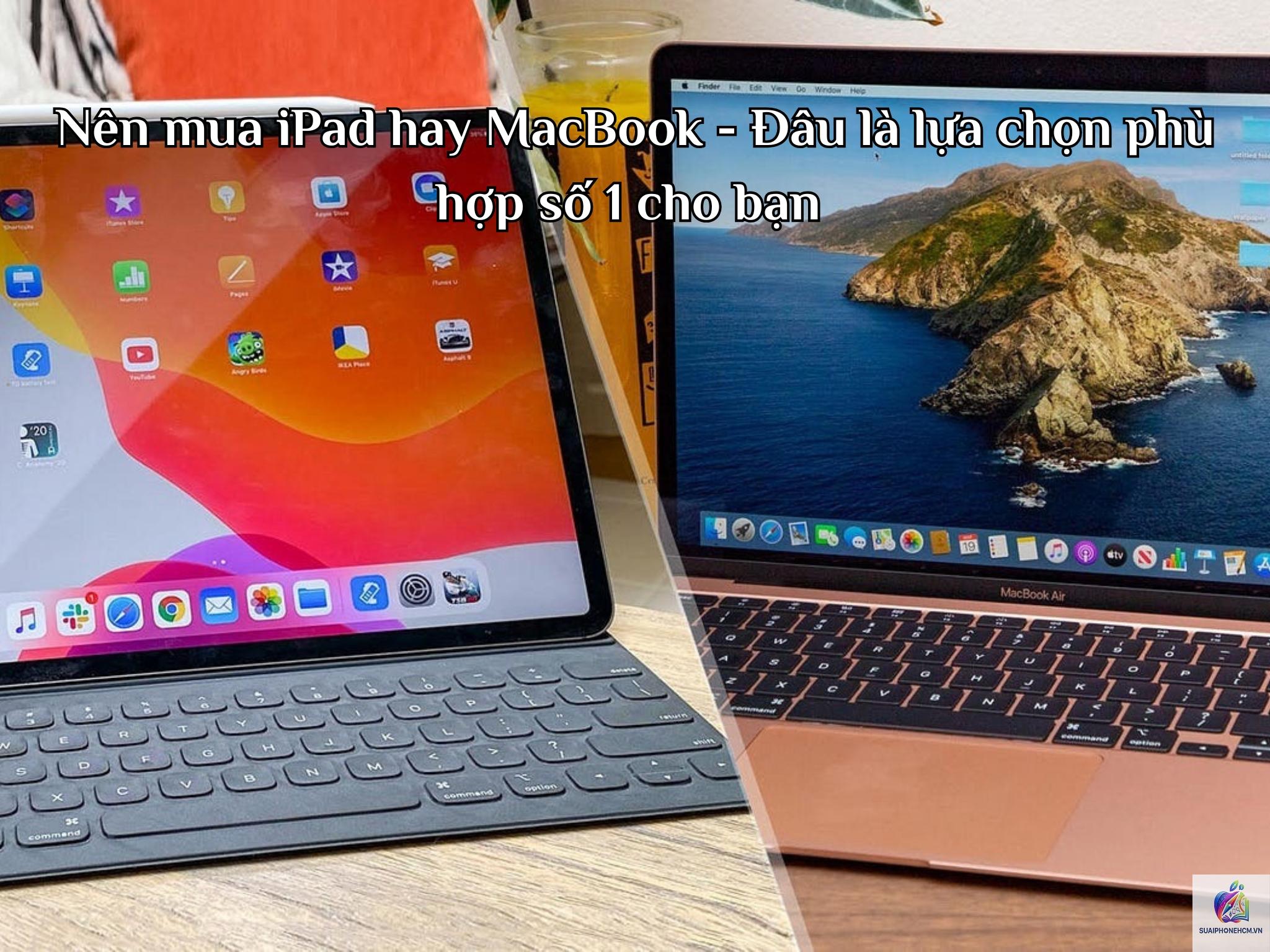 ipad nào đáng mua hơn macbook - Hình 1