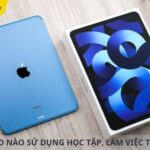 ipad nào phù hợp học tập