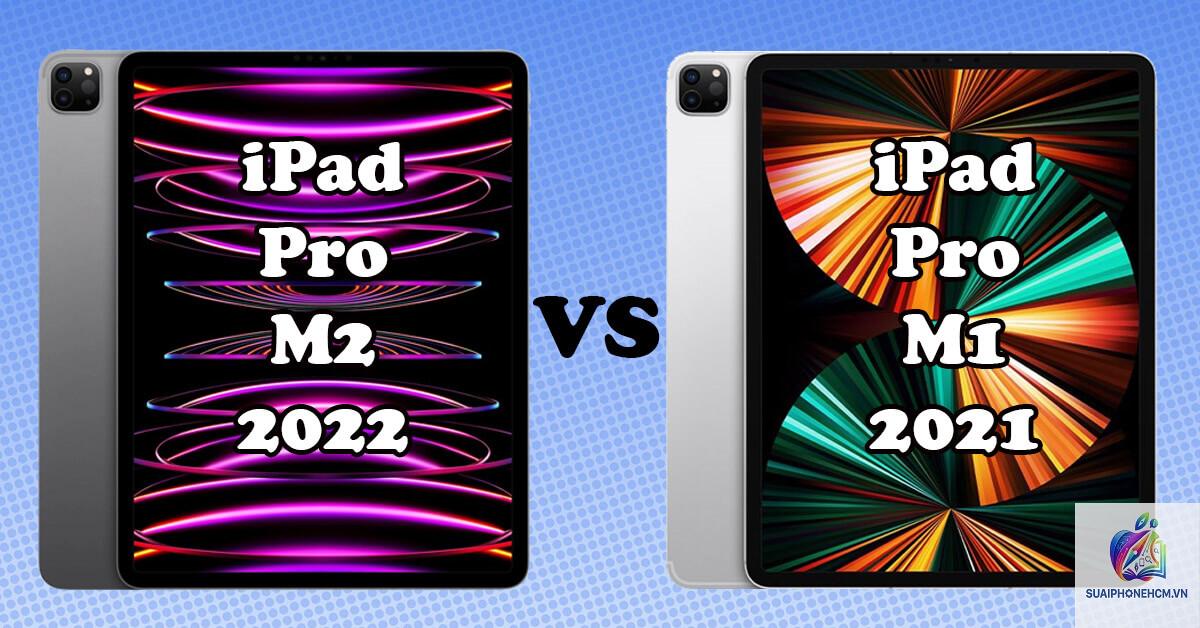 ipad pro 2021 hay 2022 - Hình 1