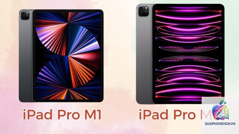 ipad pro m1 hay m2 - Hình 2