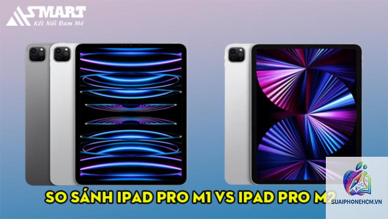 ipad pro m1 hay m2 - Hình 5