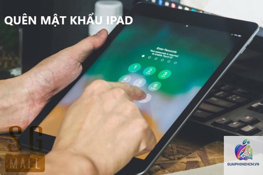 ipad quên mật khẩu ipad phải làm sao