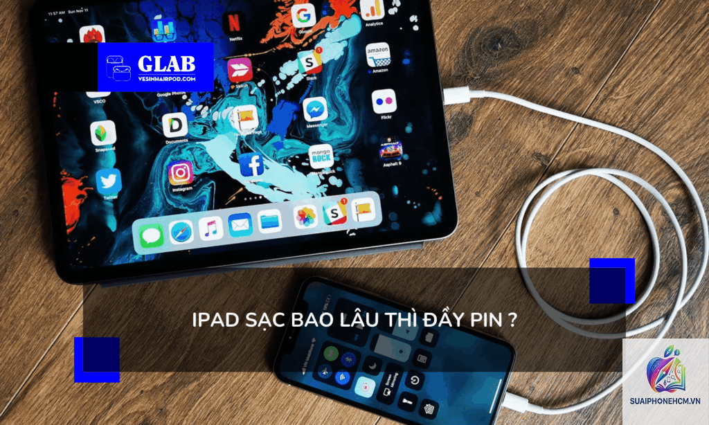 ipad sạc bao lâu thì đầy