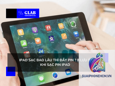 ipad sạc bao lâu thì đầy - Hình 2