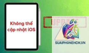 ipad update ios bị lỗi