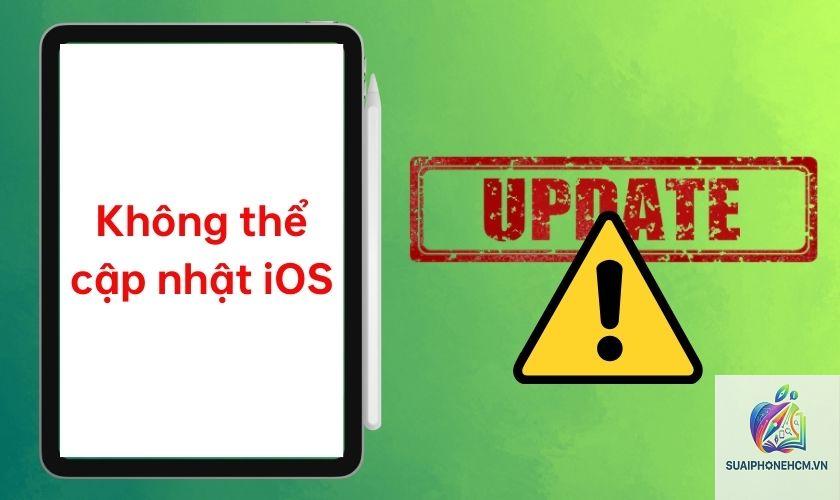 ipad update ios bị lỗi