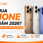 nên mua iPhone nào 2026