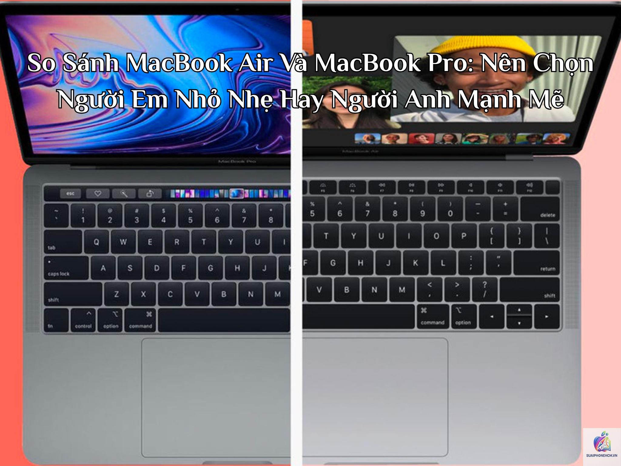 MacBook Air hay MacBook Pro - Hình 2