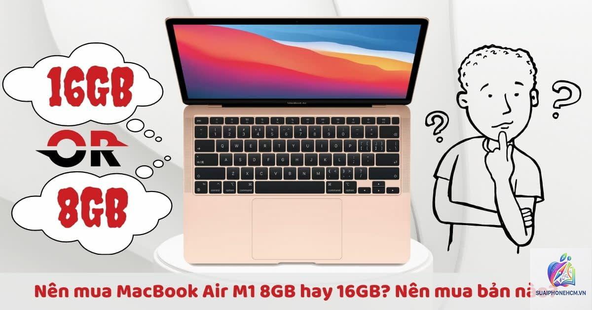MacBook Air nên mua bản nào - Hình 1