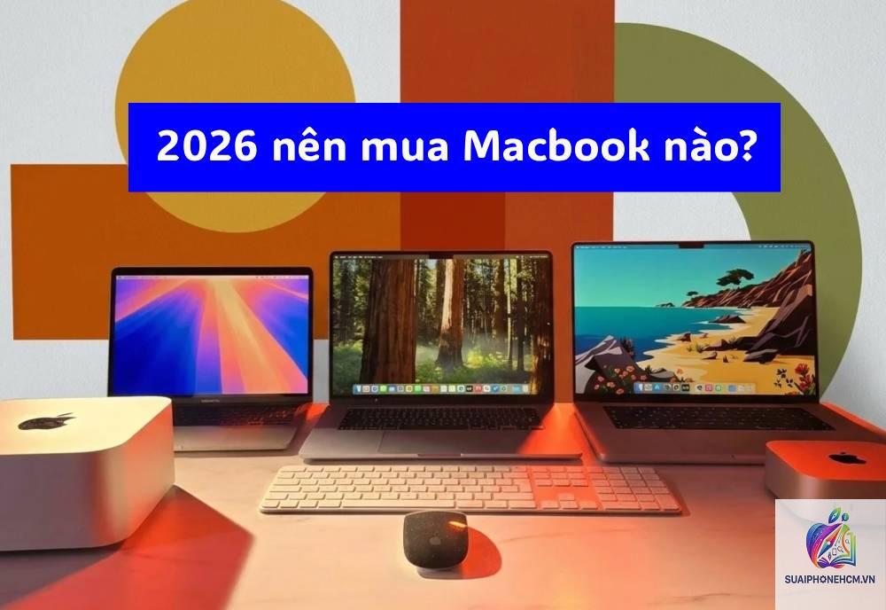 MacBook Air nên mua năm 2026