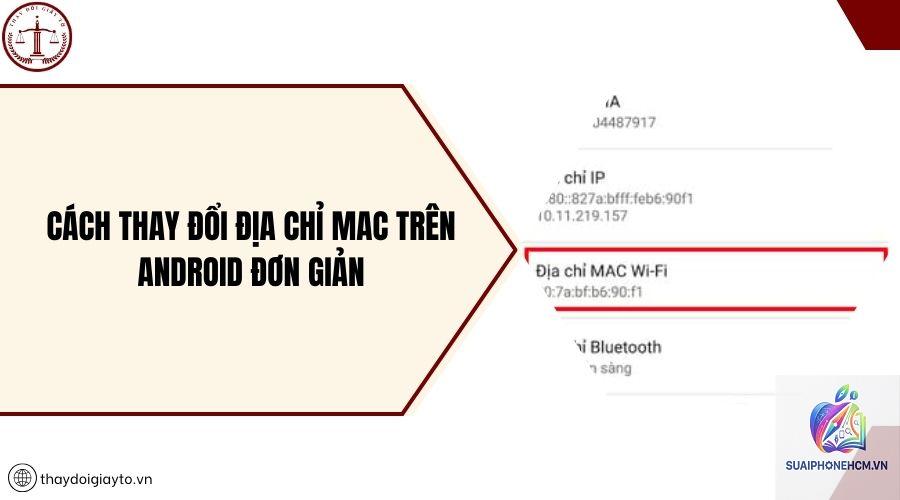 cách đổi địa chỉ MAC trên điện thoại