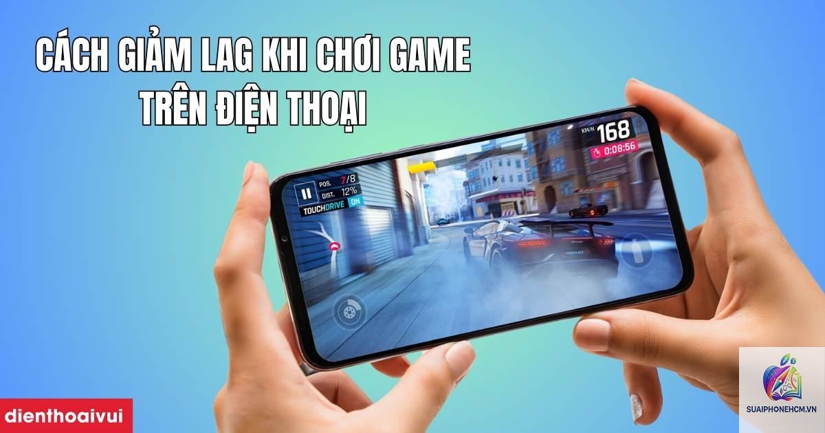 cách giảm giật lag khi chơi game trên điện thoại - Hình 5