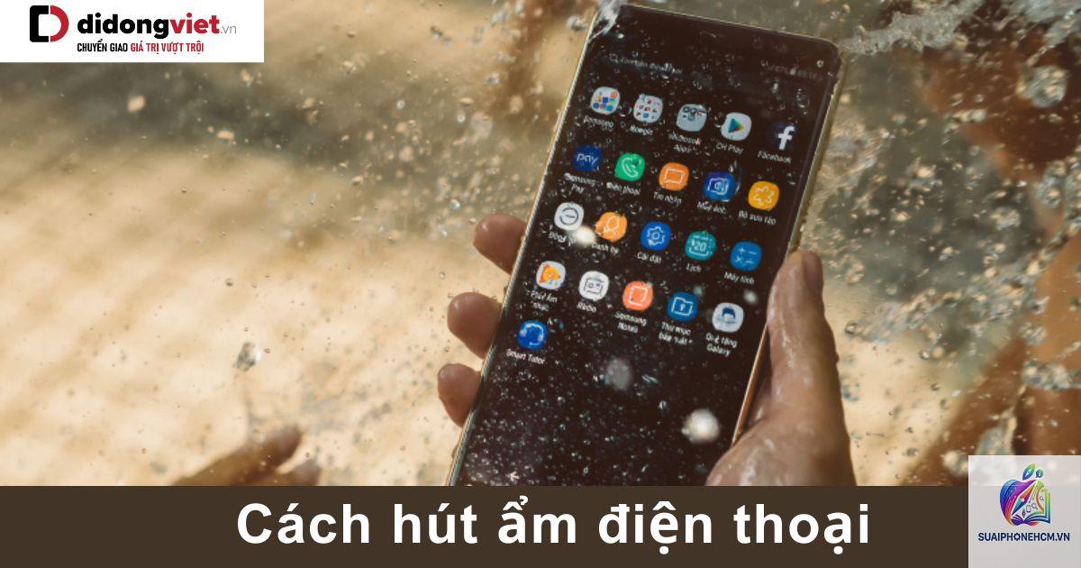 cách hút ẩm điện thoại - Hình 3