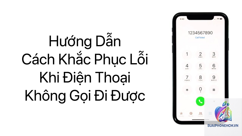 cách sửa điện thoại không nhận cuộc gọi