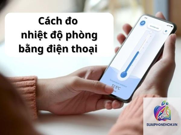 cách theo dõi nhiệt độ điện thoại - Hình 3